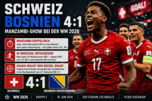 Schweiz Bosnien 4:1: Manzambi-Show bei der WM 2026