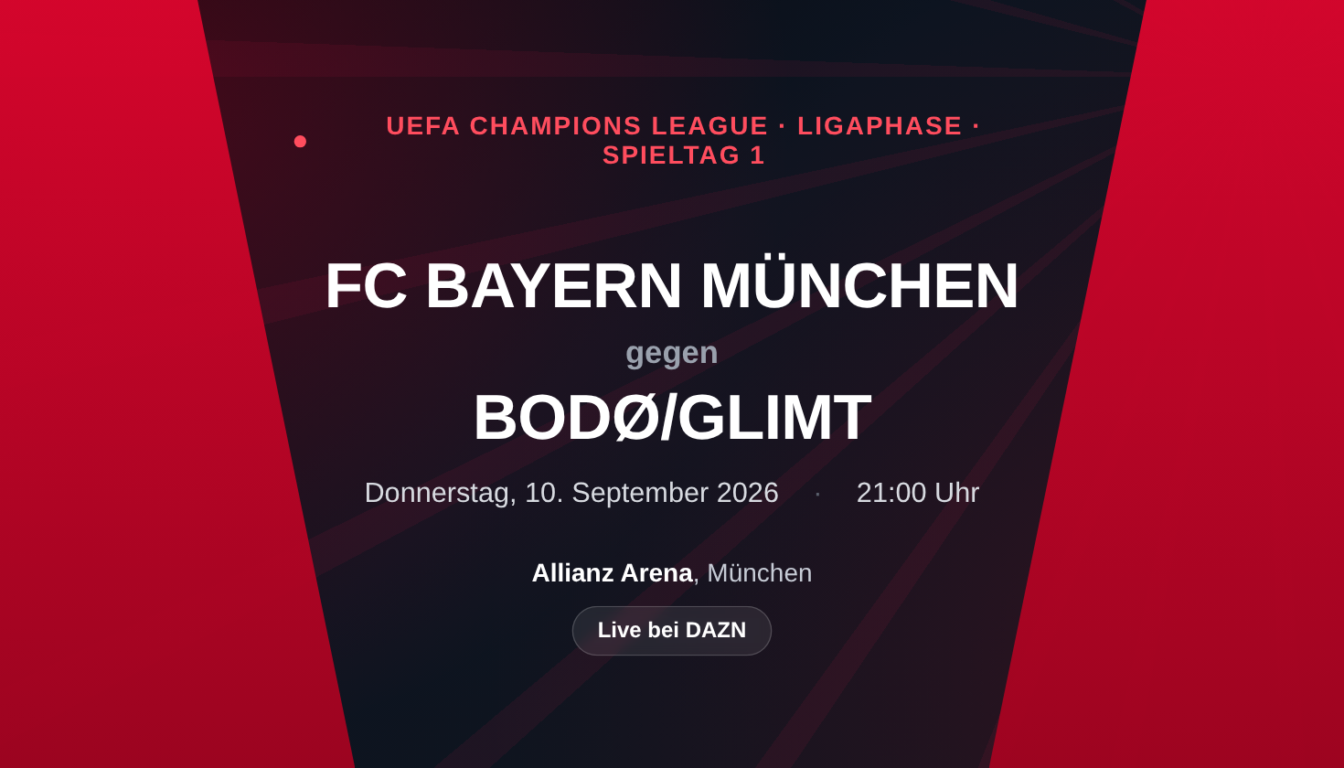 FC Bayern gegen Bodø/Glimt: Champions-League-Vorschau zum Ligaphase-Auftakt