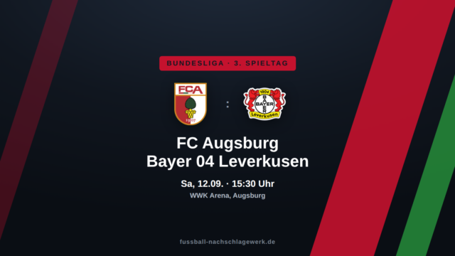 FC Augsburg – Bayer 04 Leverkusen: Spitzenreiter empfängt die Werkself