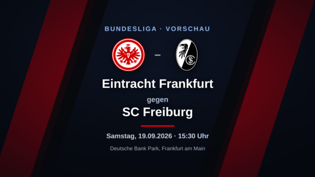 Eintracht Frankfurt – SC Freiburg: Vorschau, Form & Prognose zum Bundesliga-Spieltag