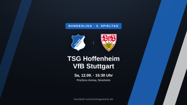 TSG Hoffenheim – VfB Stuttgart: Kraichgau-Duell mit Tor-Garantie?