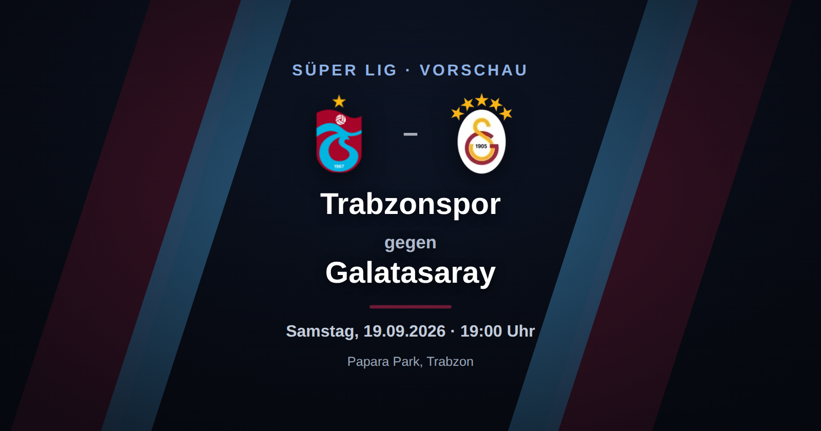 Trabzonspor – Galatasaray: Vorschau, Form & Prognose zum Süper Lig-Spieltag