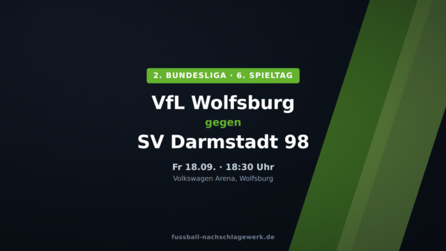 VfL Wolfsburg – Darmstadt 98: Favorit mit Personalsorgen gegen den Kellerclub