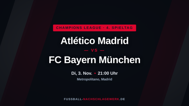 Atlético Madrid – FC Bayern München: Vorschau, Prognose & Übertragung (Champions League)