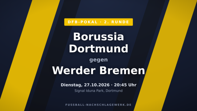 Borussia Dortmund – Werder Bremen: Pflichtsieg-Auftrag mit Tücken