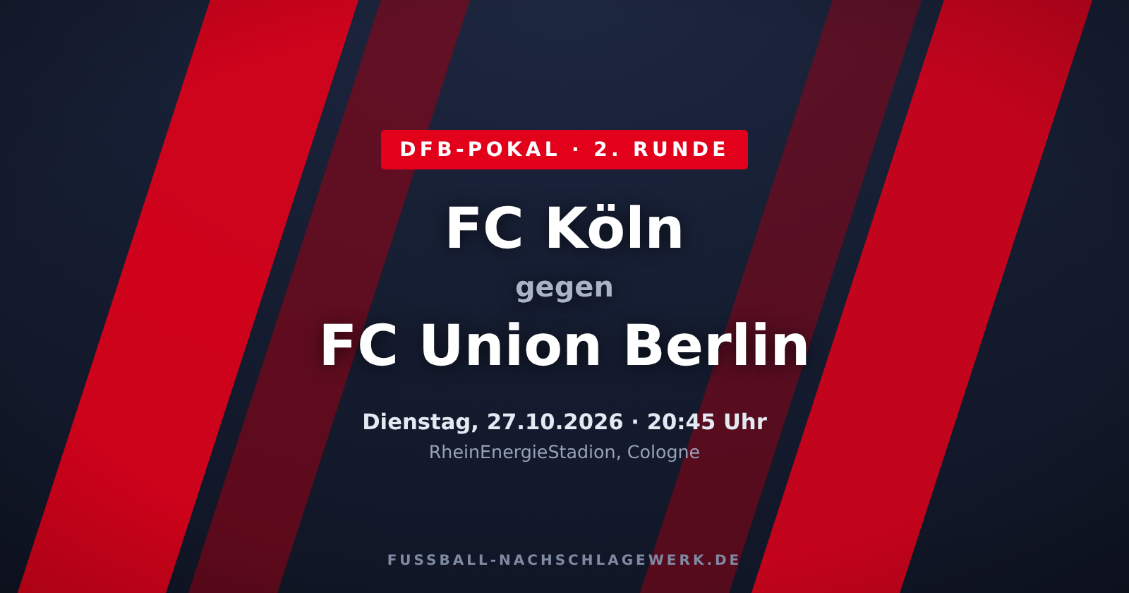1. FC Köln – 1. FC Union Berlin: Bundesliga-Prestige im dezimierten Pokalduell