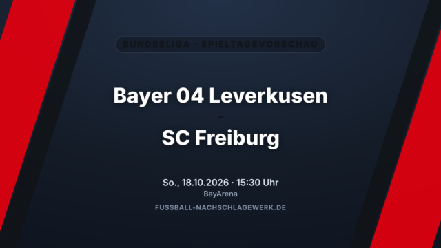 Bayer Leverkusen – SC Freiburg: Spitzenreiter gegen Verfolger in der BayArena