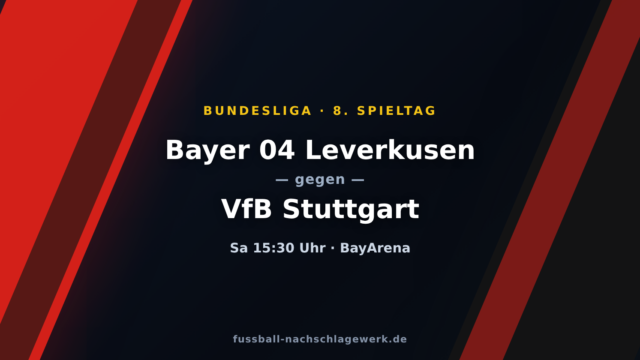 Bayer 04 Leverkusen – VfB Stuttgart: Werkself will nach dem Dämpfer zurückschlagen