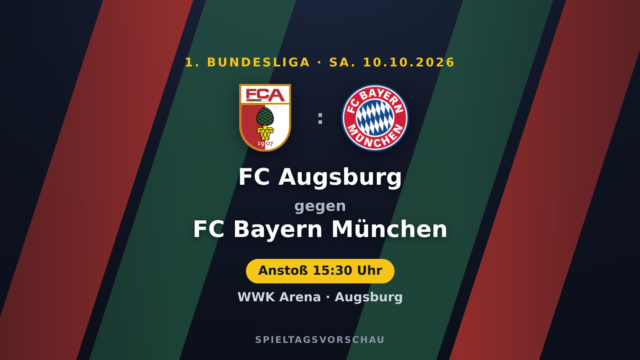 Augsburg – Bayern: Spitzenspiel um die oberen Plätze | 1. Bundesliga