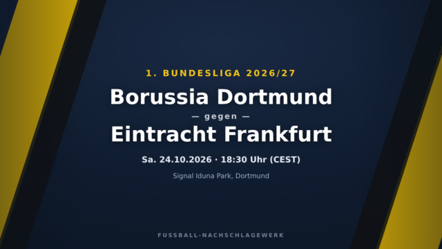 Borussia Dortmund – Eintracht Frankfurt: Spieltagsvorschau, Ausfälle & Prognose (1. Bundesliga)