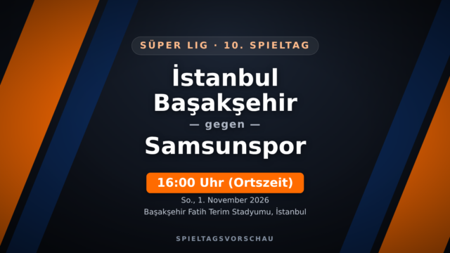 İstanbul Başakşehir gegen Samsunspor: Wechselhafte Gastgeber gegen den Krisenklub
